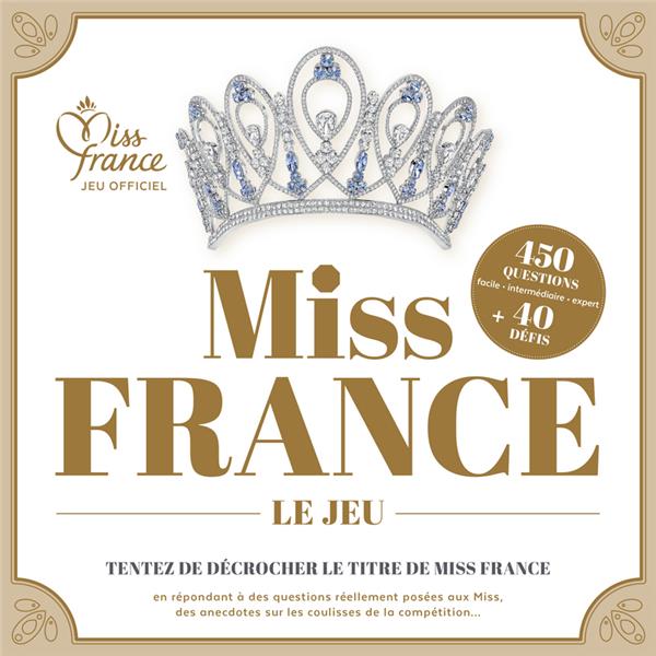 MISS FRANCE, LE JEU