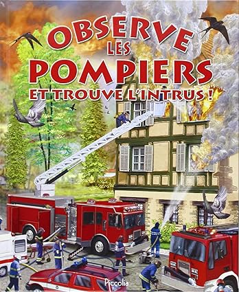 OBSERVE LES POMPIERS ET TROUVE L'INTRUS !