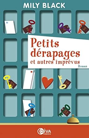 PETITS DERAPAGES ET AUTRES IMPREVUS