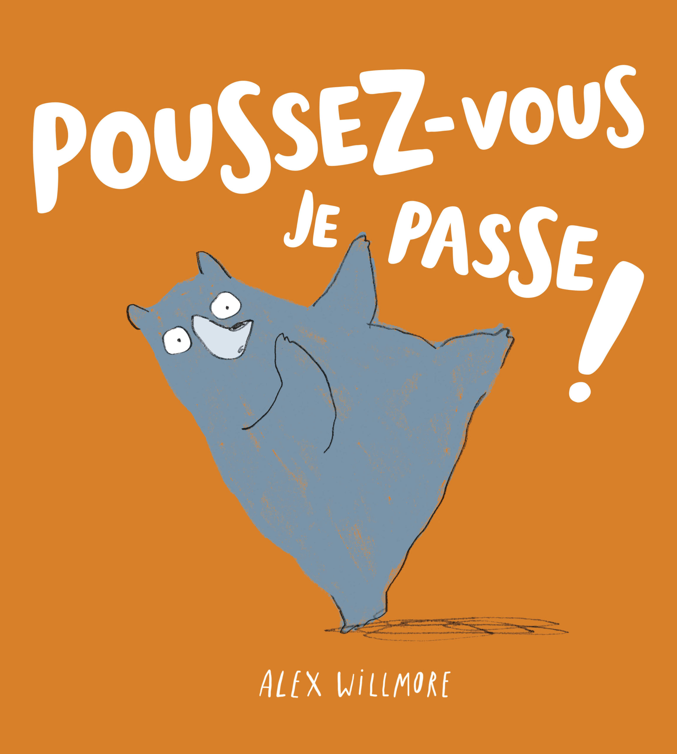 POUSSEZ-VOUS JE PASSE !