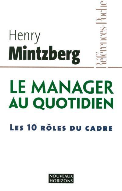Le Manager au Quotidien : Les 10 rôles du cadre