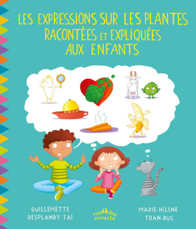 LES EXPRESSIONS SUR LES PLANTES RACONTEES ET EXPLIQUEES AUX ENFANTS