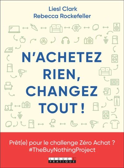 N'ACHETEZ RIEN CHANGER TOUT