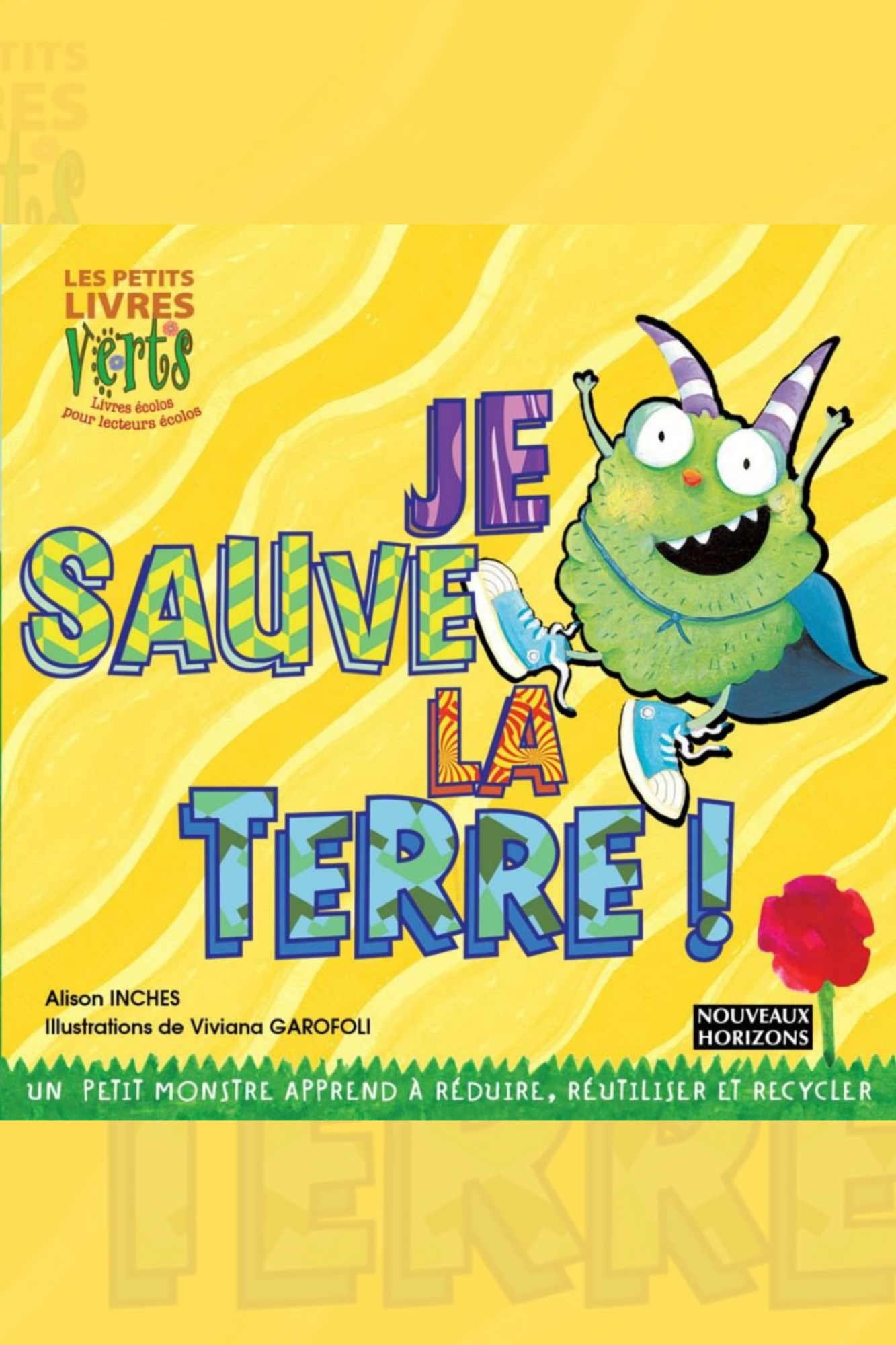 Les petits livres verts : je sauve la terre !