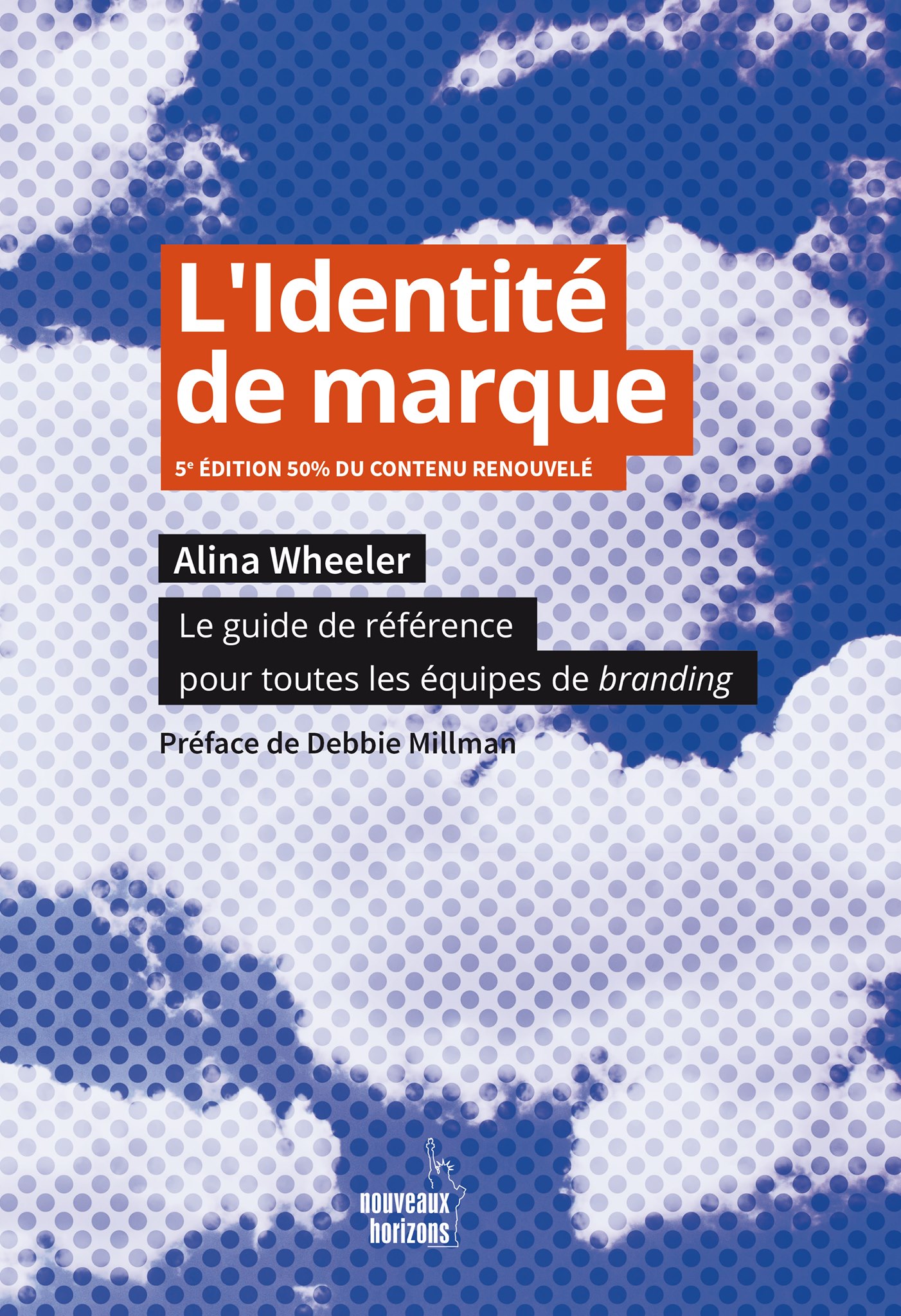 L’IDENTITÉ DE MARQUE  Le guide de référence pour toutes les équipes de branding
