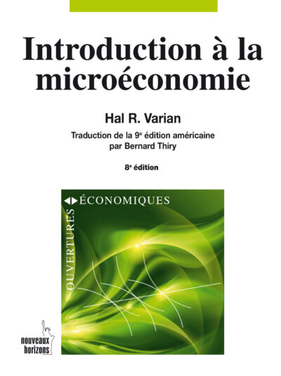 INTRODUCTION À LA MICROÉCONOMIE (8e édition)