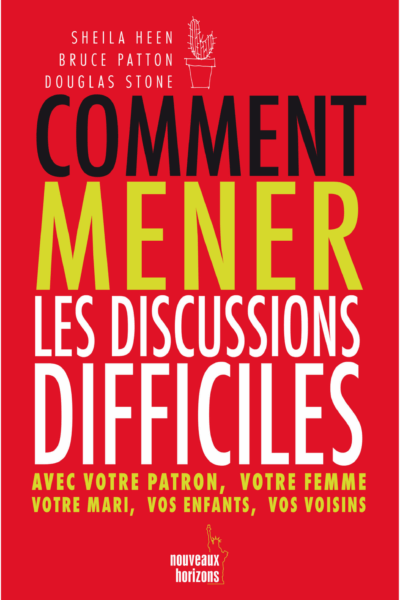 Comment mener les discussions difficiles