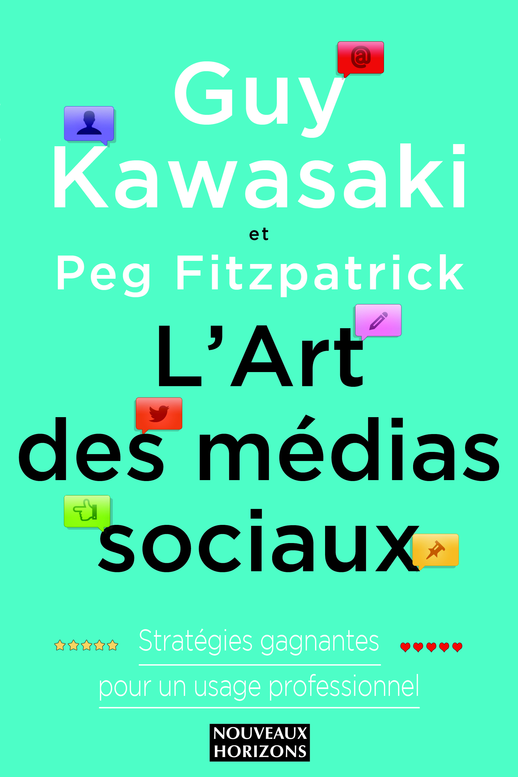 L’art des médias sociaux "Guy Kawasaki et Peg Fitzpatrick"