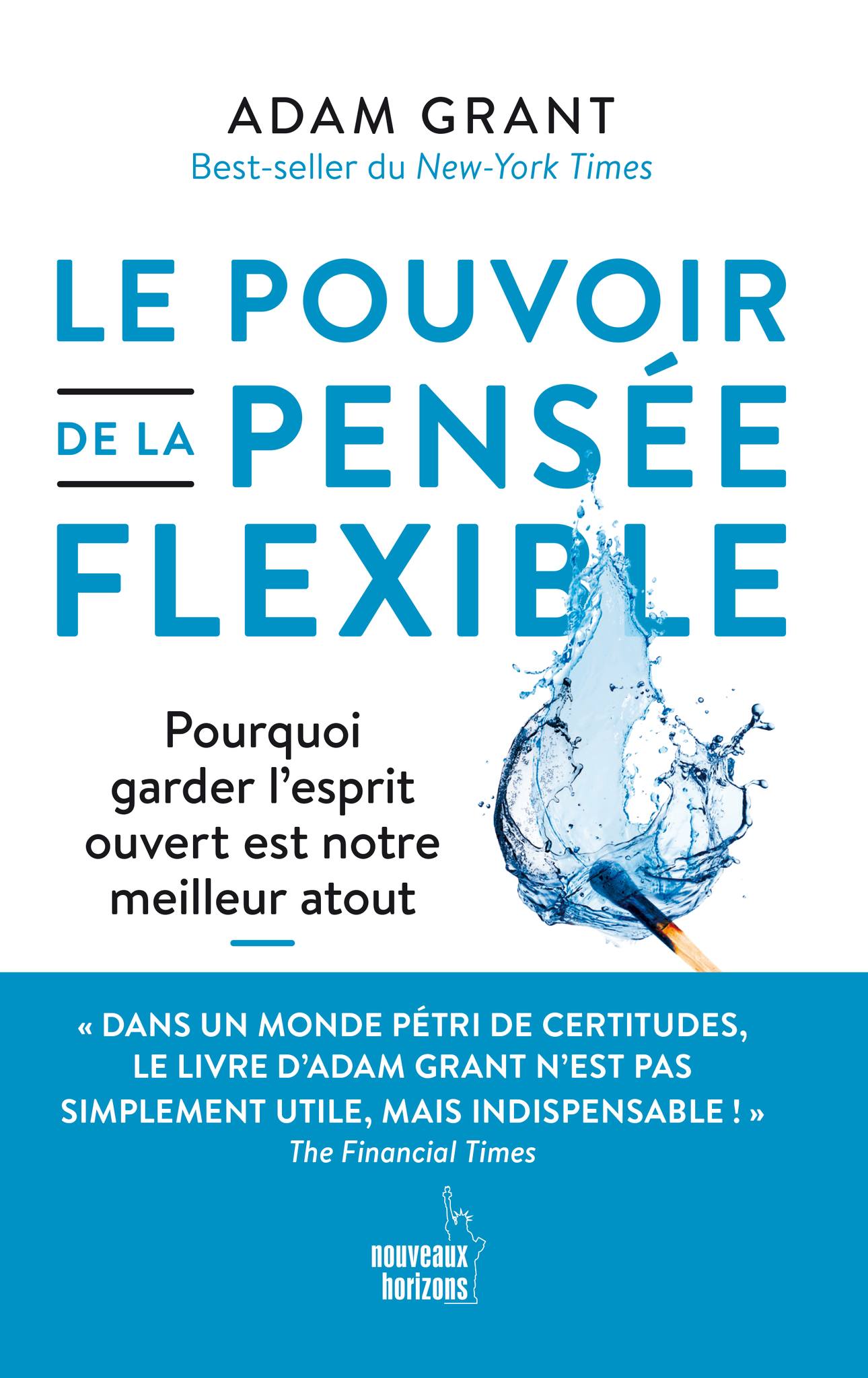 Le Pouvoir de la pensée flexible - "ADAM GRANT"