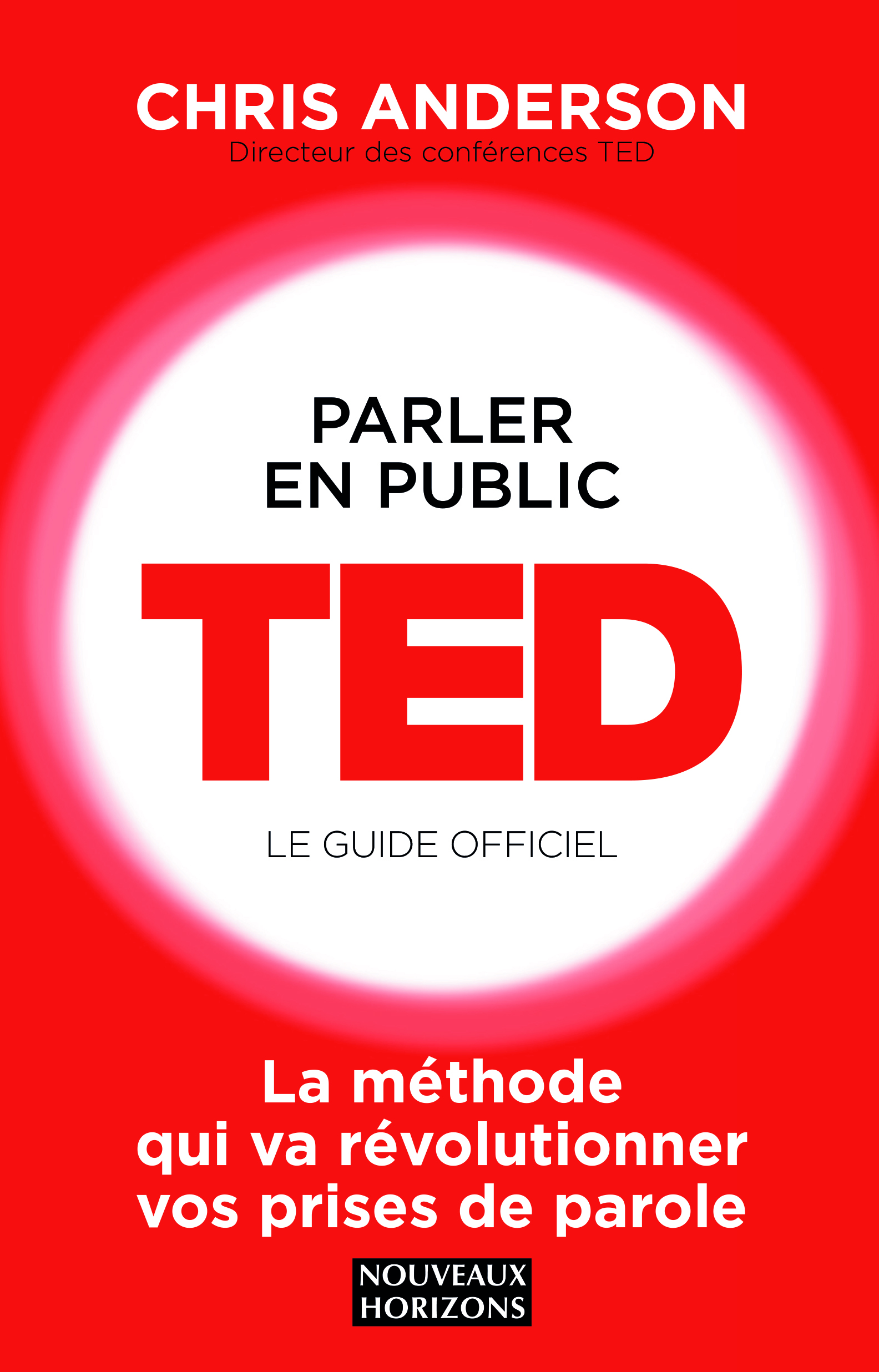 Parler en public "TED le guide officiel"