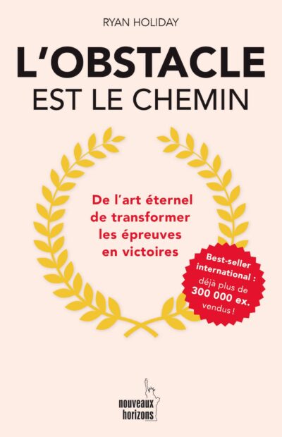 L’obstacle est le chemin