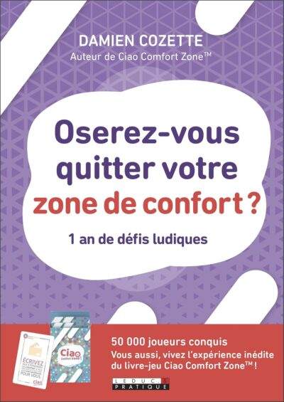 Oserez-vous quitter votre zone de confort ?