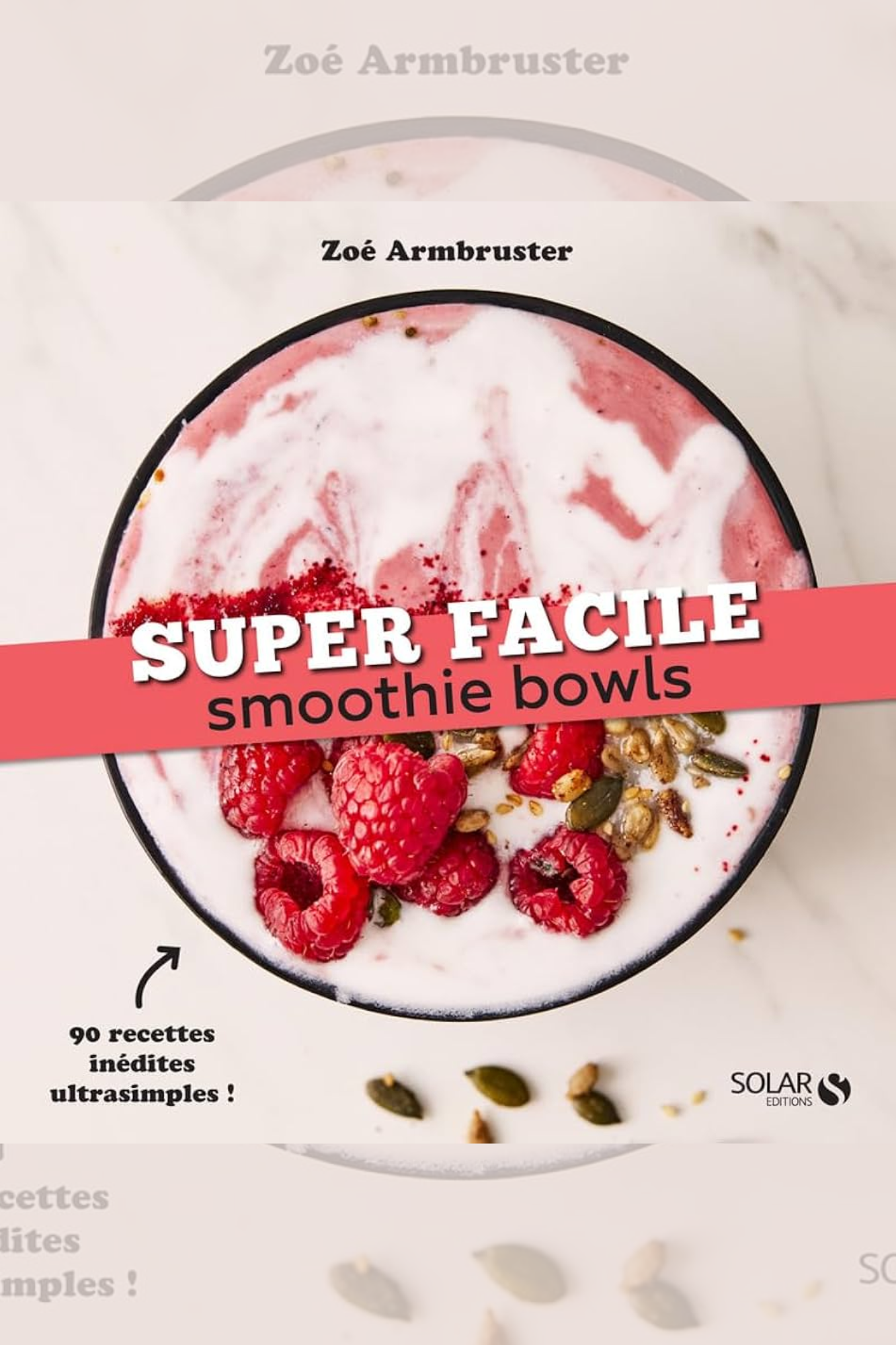 SMOOTHIE BOWLS - SUPER FACILE
