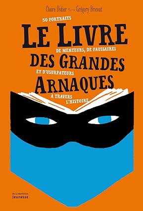 LE LIVRE DES GRANDES ARNAQUES DE L'HISTOIRES