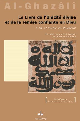 LIVRE DE L'UNICITE DIVINE ET DE LA REMISE CONFIANTE EN DIEU (le)