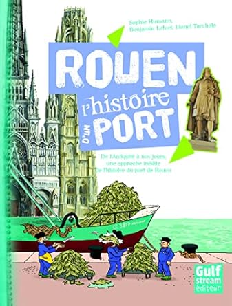 ROUEN L'HISTOIRE D'UN PORT