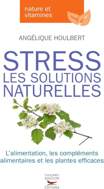STRESS - LES SOLUTIONS NATURELLES