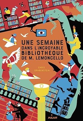 UNE SEMAINE DANS L'INCROYABLE BIBLIOTHEQUE DE M. LEMONCELLO