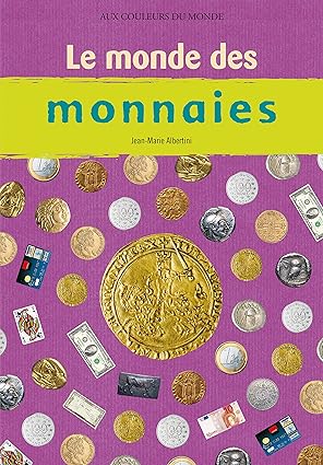 LE MONDE DES MONNAIES