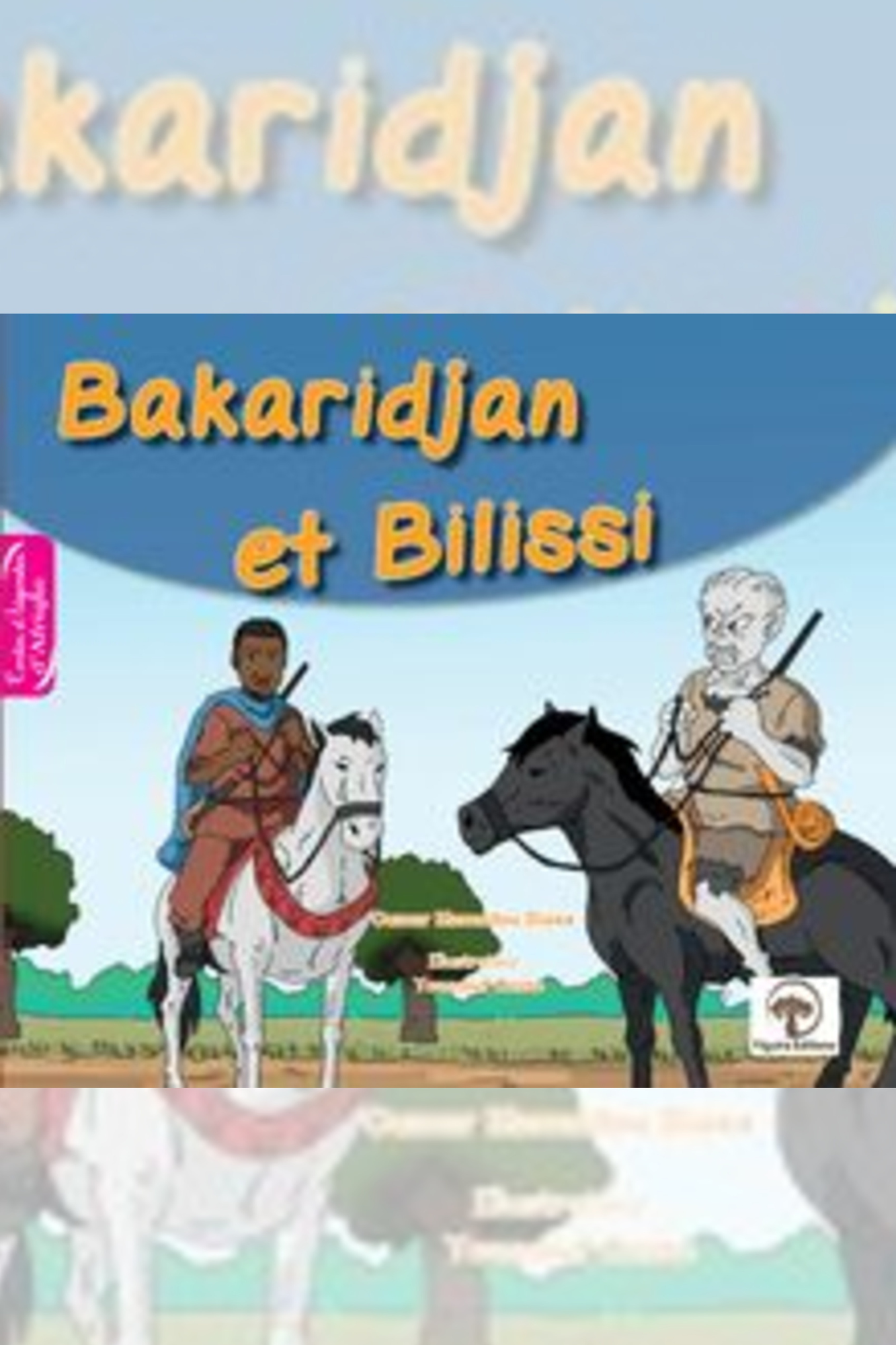 Bakaridjan et Bilissi (Figuira éditions)