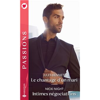 LE CHANTAGE D'UN MARI - INTIMES NEGOCIATIONS