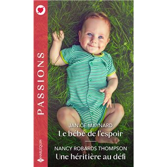 LE BEBE DE L'ESPOIR - UNE HERITIERE AU DEFI