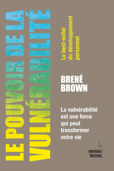 Le pouvoir de la vulnérabilité – Bréné Brown