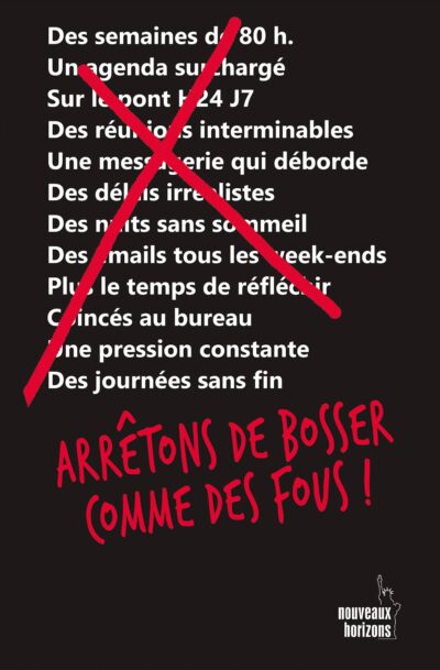 Arrêtons de bosser comme des fous