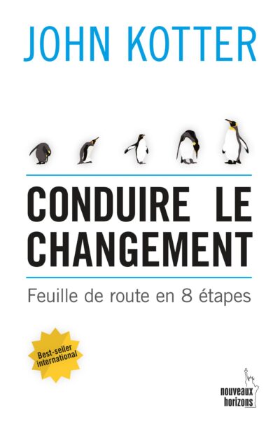 CONDUIRE LE CHANGEMENT : Feuille de route en 8 étapes