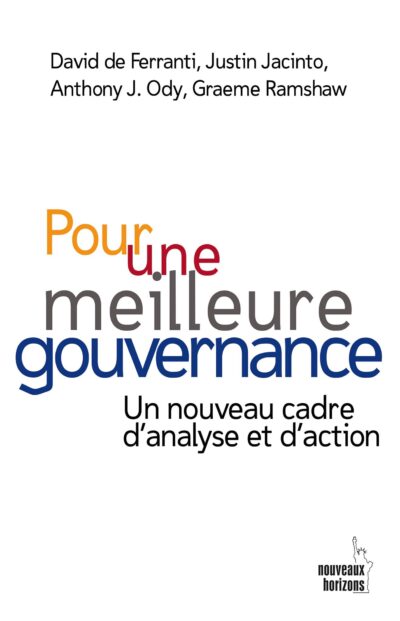 POUR UNE MEILLEURE GOUVERNANCE Un nouveau cadre d’analyse et d’action
