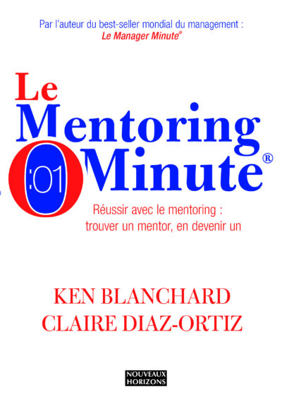 Le Mentoring Minute – "Ken Blanchard & Claire Diaz-Ortiz"
