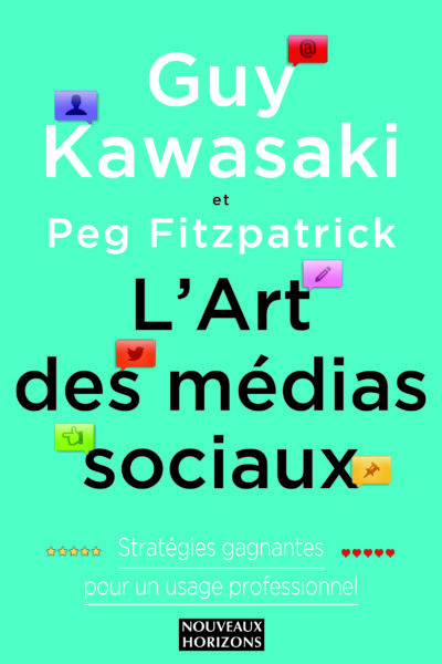 L’art des médias sociaux "Guy Kawasaki et Peg Fitzpatrick"