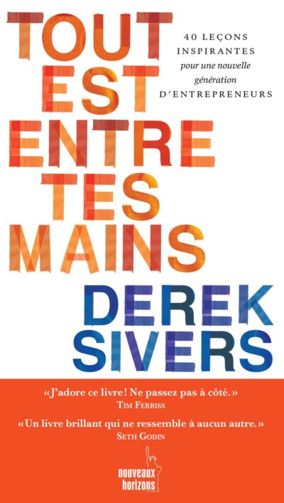 Tout est entre tes mains : Comment je suis devenu le plus grand vendeur de musique indépendante… en aidant mes potes