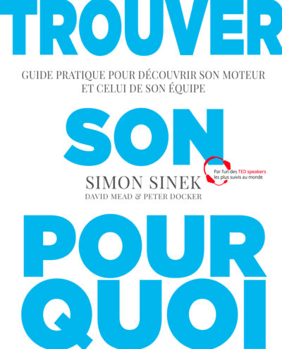 Trouver son pourquoi – "Simon Sinek"
