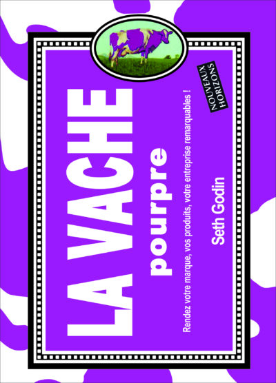 La vache Pourpre "Seth Godin"