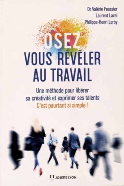 Osez vous révéler au travail