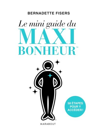 Le mini-guide du Maxi bonheur