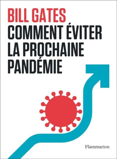 BILL GATES (comment eviter la prochaine pandémie)