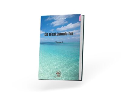 CE N'EST JAMAIS FINI (Tome II)