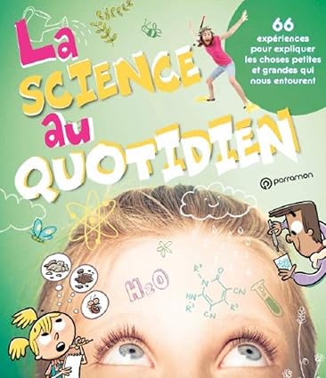 LA SCIENCE AU QUOTIDIEN