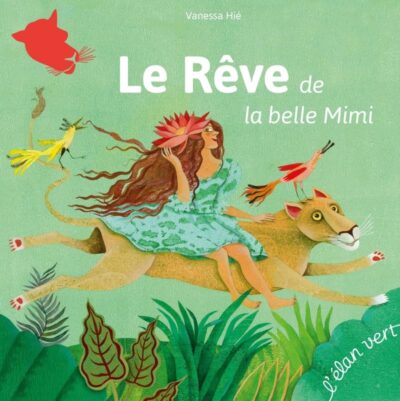 LE REVE DE LA BELLE MIMI