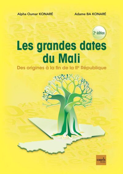 LES GRANDES DATES DU MALI (2e édition)