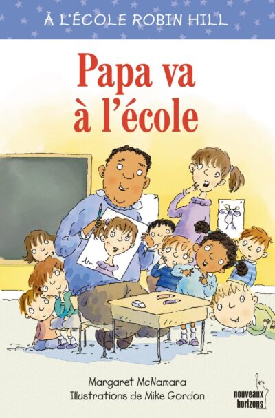 PAPA VA A L'ECOLE