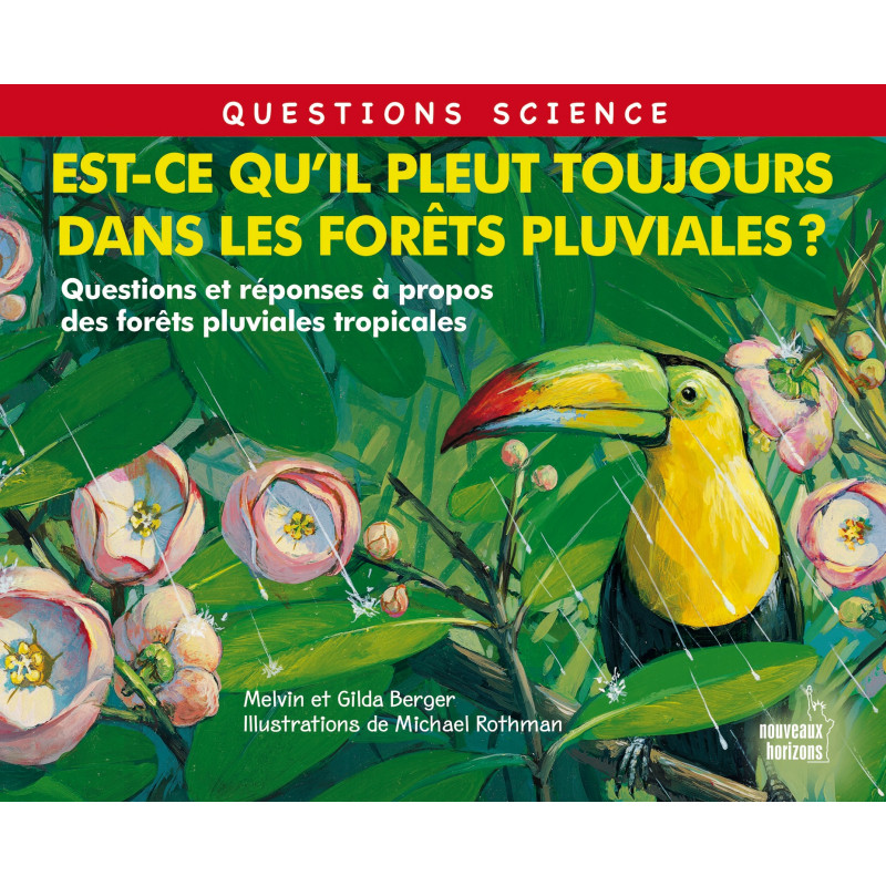 EST-CE QU'IL PLEUT TOUJOURS DANS LES FORÊTS PLUVIALES ?