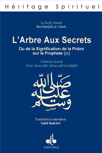 L'ARBRE AUX SECRETS OU DE LA SIGNIFICATION DE LA PRIERE SUR LE PROPHETE (bsl)