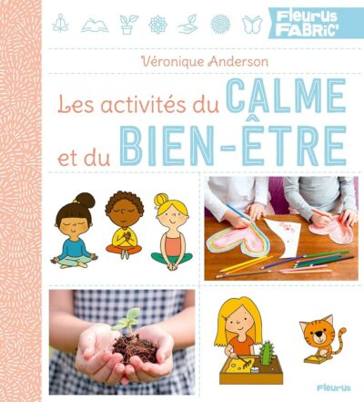 LES ACTIVITES DU CALME ET DU BIEN-ÊTRE