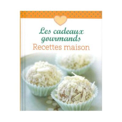 LES CADEAUX GOURMANDS RECETTE MAISON