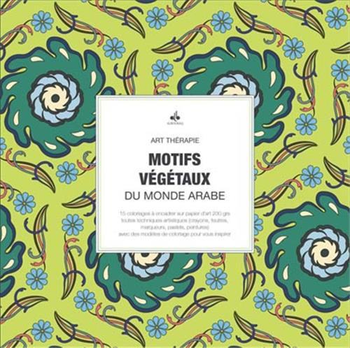 MOTIS VEGETAUX DU MONDE ARABE