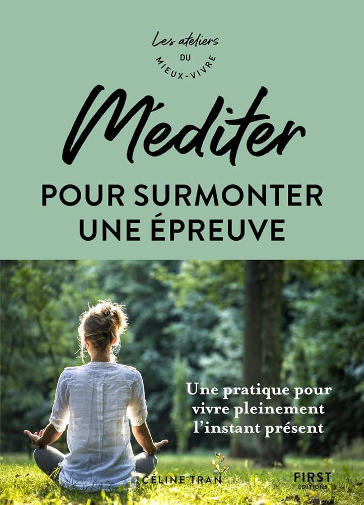 MEDITER POUR SURMONTER UNE EPREUVE