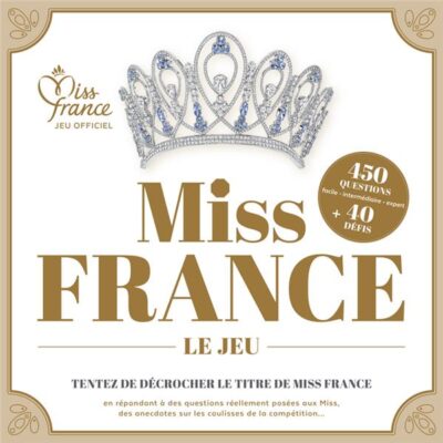 MISS FRANCE, LE JEU